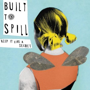 Built to Spill keep it a secret